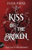 Kiss of the Broken - Seine Liebe ist ihre Verdammnis (eBook, ePUB)