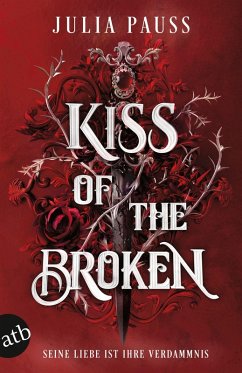 Cover Kiss of the Broken - Seine Liebe ist ihre Verdammnis (eBook, ePUB)