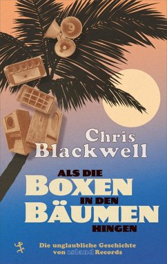 Als die Boxen in den Bäumen hingen (eBook, ePUB) - Blackwell, Chris; Morley, Paul