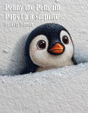 Penny the Penguin Pops Up a Surprise (eBook, ePUB)
