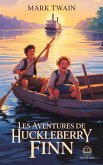 Les Aventures de Huckleberry Finn Édition intégral et originale (eBook, ePUB)