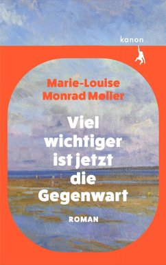 Cover Viel wichtiger ist jetzt die Gegenwart (eBook, ePUB)