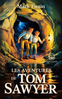Cover Les Aventures de Tom Sawyer Édition intégral et originale (eBook, ePUB)