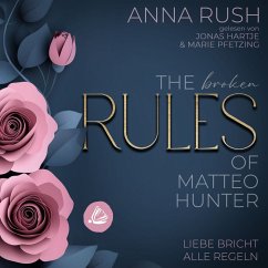 The BROKEN Rules of Matteo Hunter (MP3-Download) - Rush, Anna