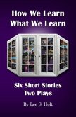 How We Learn What We Learn (eBook, ePUB)