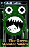 The Green Monster Smiles (eBook, ePUB)