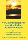 Vor 2000 Erdenjahren, eine Geschichte die Herzen berührt - Teil 1 (eBook, ePUB)