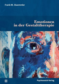 Emotionen in der Gestalttherapie (eBook, PDF) - Staemmler, Frank-M.