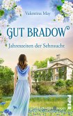 Gut Bradow - Jahreszeiten der Sehnsucht (eBook, ePUB) Gut Bradow - Jahreszeiten der Sehnsucht (eBook, ePUB)