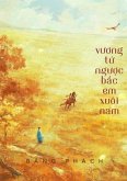 Vuong T¿ Ngu¿c B¿c Em Xuôi Nam (eBook, ePUB) Vuong T¿ Ngu¿c B¿c Em Xuôi Nam (eBook, ePUB)