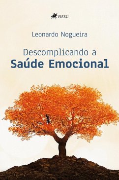 Descomplicando a Saúde Emocional (eBook, ePUB) - Nogueira, Leonardo