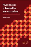 Humanizar o trabalho em cozinhas (eBook, ePUB)