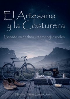 El Artesano & La Costurera (eBook, ePUB) - Soto Osorio, Héctor Daniel