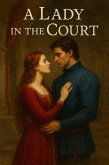 A Lady in the Court (eBook, ePUB)