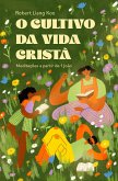 O Cultivo da Vida Cristã (eBook, ePUB)