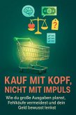 Kauf mit Kopf, nicht mit Impuls (eBook, ePUB)