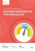 Fachkräftebarometer Frühe Bildung 2025 (eBook, PDF)