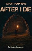 What Happens After I Die (eBook, ePUB)