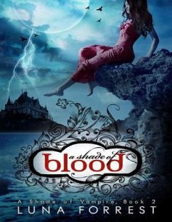 A Shade of Blood (eBook, ePUB) - Forrest, Luna