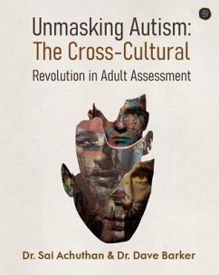 Unmasking Autism (eBook, ePUB) - Achuthan, Sai; Barker, Dave