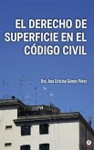 EL DERECHO DE SUPERFICIE EN EL CÓDIGO CIVIL (eBook, ePUB)