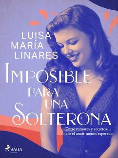 Imposible para una solterona (eBook, ePUB) - Linares, Luisa María