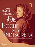 De noche soy indiscreta (eBook, ePUB) De noche soy indiscreta (eBook, ePUB)