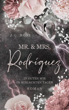 Mr. & Mrs. Rodríguez - In guten wie in schlechten Tagen (eBook, ePUB) - Rose, J. G.