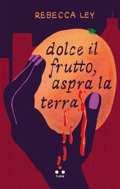 Cover Dolce il frutto, aspra la terra (eBook, ePUB)