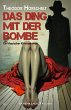 Das Ding mit der Bombe - Ein... - Bild 1