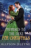Promised to the Duke for Christmas (Victorian Christmas Novellas) (eBook, ePUB)