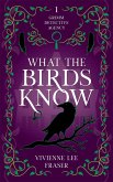 What The Birds Know (Grimm Detective Agency, #1) (eBook, ePUB) What The Birds Know (Grimm Detective Agency, #1) (eBook, ePUB)