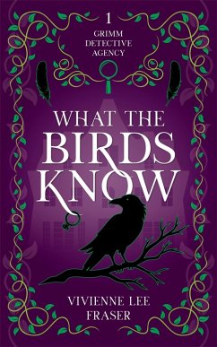 Cover What The Birds Know (Grimm Detective Agency, #1) (eBook, ePUB)