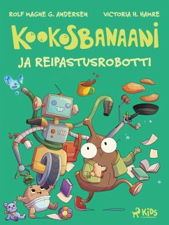Kookosbanaani ja reipastusrobotti (eBook, ePUB) - Andersen, Rolf Magne G.