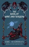 Wine and Sorrow (The Martyr's Vow, #4) (eBook, ePUB) Wine and Sorrow (The Martyr's Vow, #4) (eBook, ePUB)