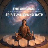Spiritual Sound Bath – The Original – 40 Hours of Vibrational Sound Therapy for Deep Sleep, Relaxation, and Meditation (MP3-Download) Spiritual Sound Bath – The Original – 40 Hours of Vibrational Sound Therapy for Deep Sleep, Relaxation, and Meditation (MP3-Download)