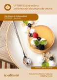 Elaboración y presentación de postres de cocina. HOTR0509 (eBook, ePUB)
