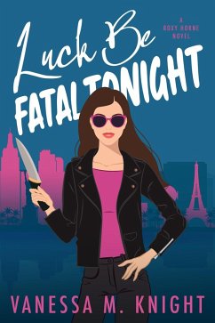 Cover Luck Be Fatal Tonight (Roxy Horne Series, #2) (eBook, ePUB)