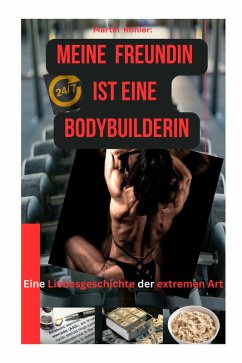 Cover Meine Freundin ist eine Bodybuilderin (eBook, ePUB)