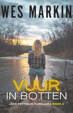 Cover Vuur In Botten (Jake Pettman Thrillers, #2) (eBook, ePUB)