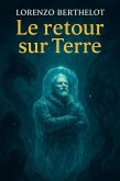 Le retour sur terre (eBook, ePUB)