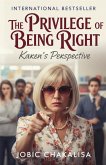 The Privilege of Being Right: Karen's Perspective (eBook, ePUB)