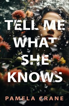 Tell Me What She Knows (eBook, ePUB) - Crane, Pamela