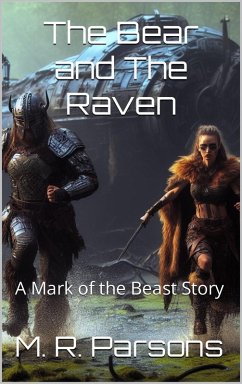 The Bear and The Raven (Mark of the Beast, #0.1) (eBook, ePUB) - Parsons, M. R. The Bear and The Raven (Mark of the Beast, #0.1) (eBook, ePUB) - Parsons, M. R.