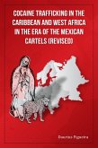 Cocaine Trafficking in the Caribbean and West Africa in the era of the Mexican Cartels (Revised) (eBook, ePUB)