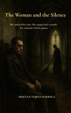 The Woman and the Silence (eBook, ePUB) The Woman and the Silence (eBook, ePUB)