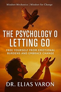 Cover The Psychology of Letting Go (Mindset Mechanics, #21) (eBook, ePUB)