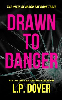 Cover Drawn to Danger (The Wives of Arbor Bay, #3) (eBook, ePUB)