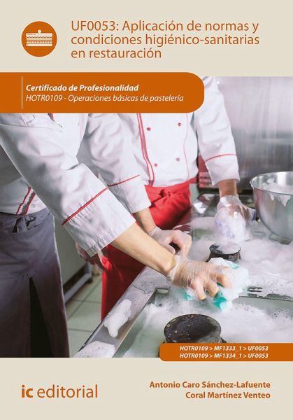 Aplicación de normas y condiciones higiénico-sanitarias en restauración. HOTR0109 (eBook, ePUB)