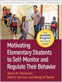Motivating Elementary Students to Self-Monitor and Regulate Their Behavior (eBook, ePUB)